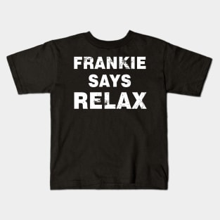 Frankie Says Relax Vintage Kids T-Shirt